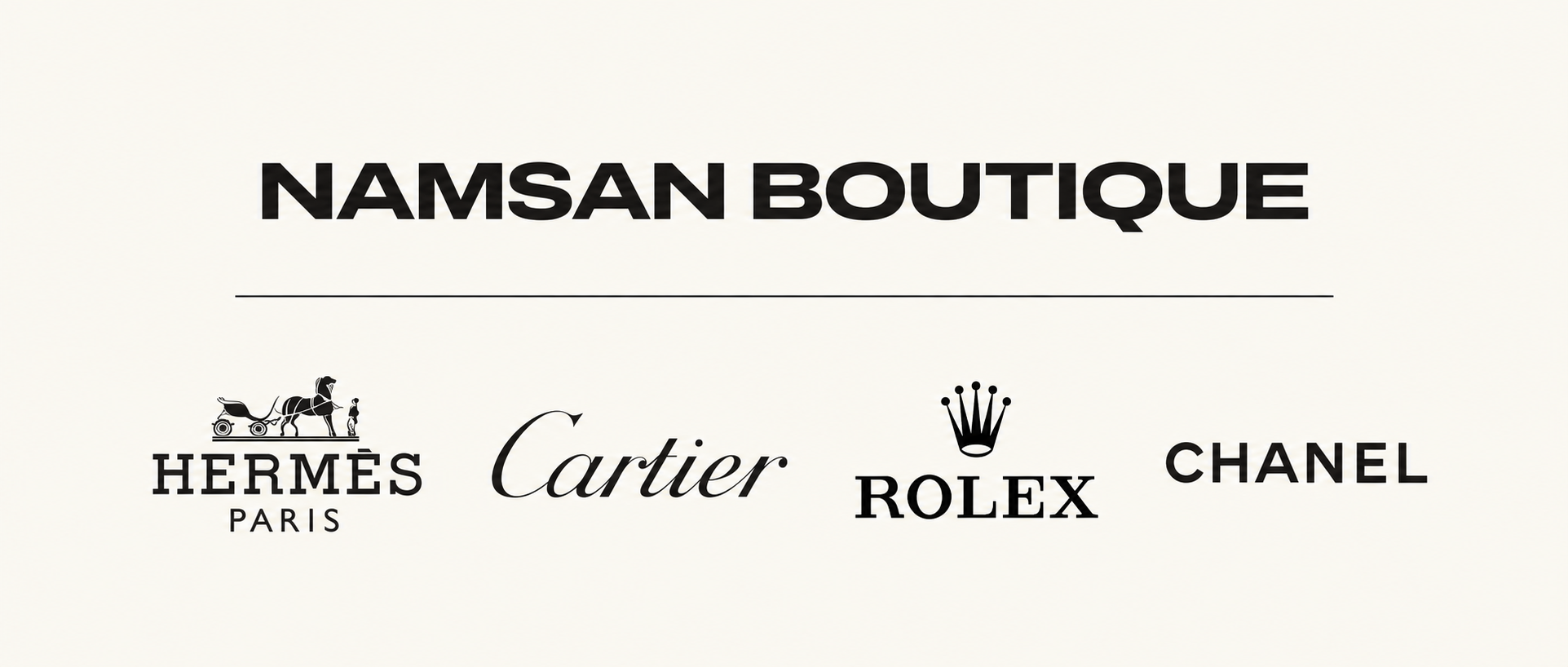 NAMSAN BOUTIQUE · HERMÈS · Cartier · ROLEX · CHANEL